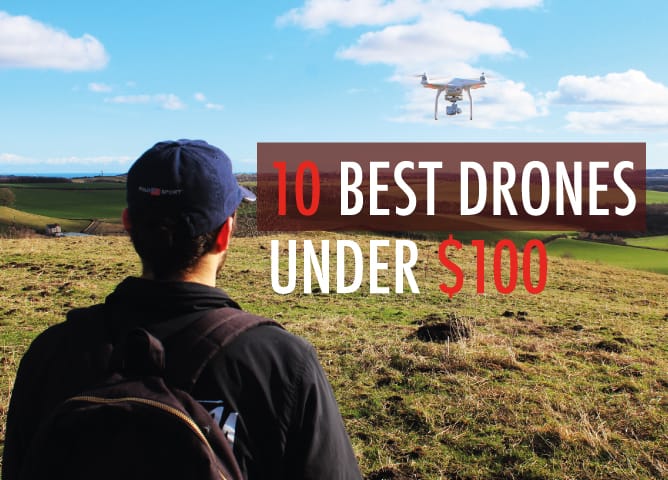 10 Best Drones Under $100 (2019) Buyers Guide - Drone Riot