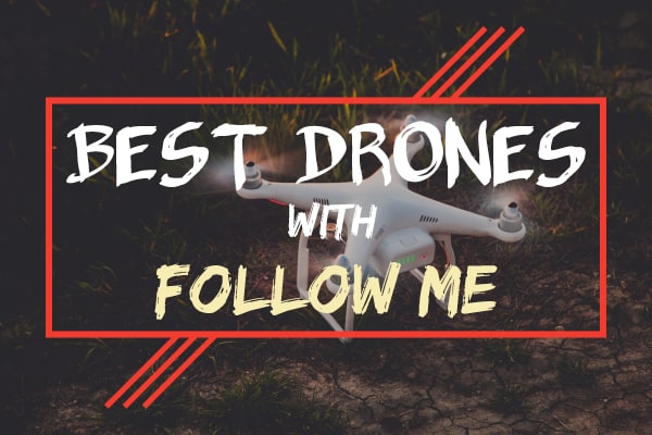 best follow me drone